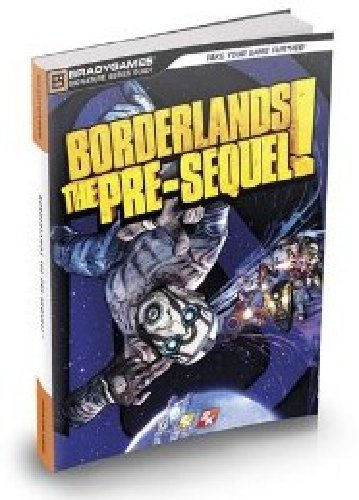 Borderlands The Pre-Sequel Guide